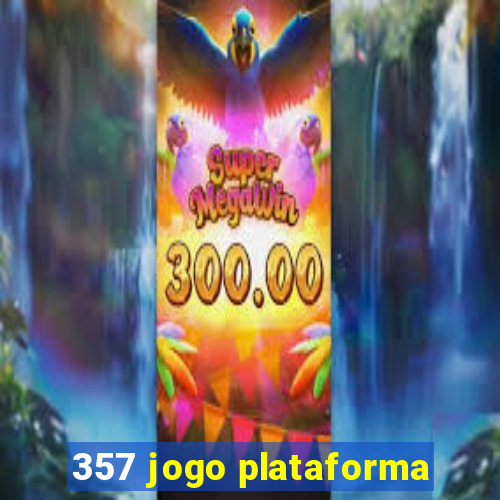 357 jogo plataforma